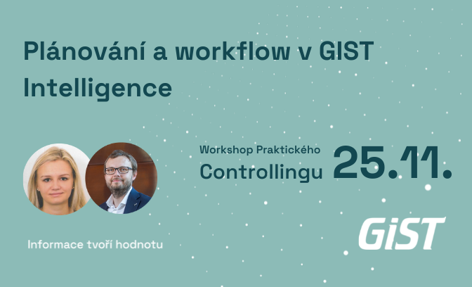 Workshop Praktického Controllingu: Plánování a workflow v GIST Intelligence