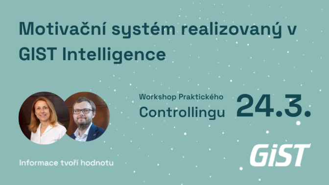 Workshop Praktického Controllingu: Motivační systém realizovaný v GIST Intelligence