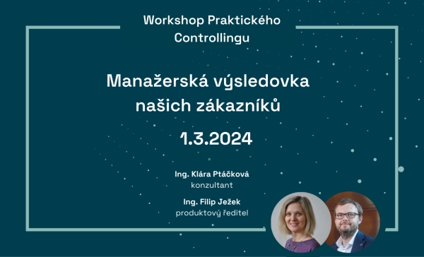 Workshop Praktického Controllingu - Manažerská výsledovka u našich zákazníků