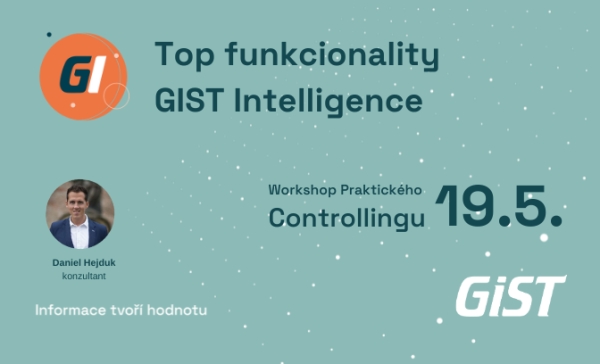 Chcete se seznámit s top funkcionalitami controllingového nástroje GIST Intelligence?