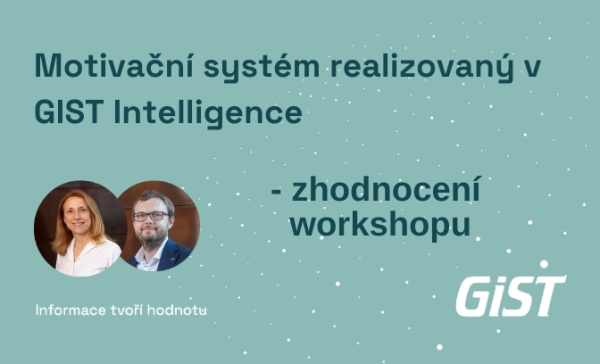 Zhodnocení: Workshop Praktického Controllingu Motivační systém realizovaný v GIST Intelligence